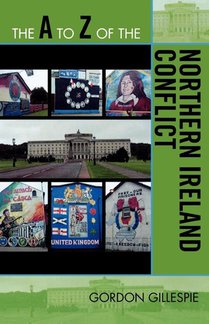 The A to Z of the Northern Ireland Conflict