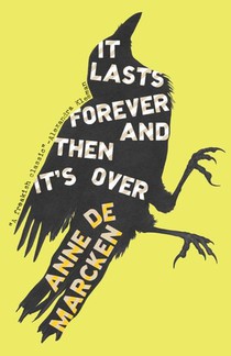 It Lasts Forever and Then It's over