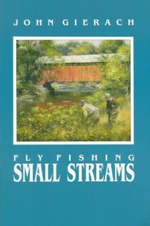 Fly Fishing Small Streams