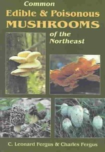 Common Edible and Poisonous Mushrooms of the Northeast