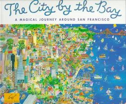 City by the Bay: A Magical Journey Around San Francisco