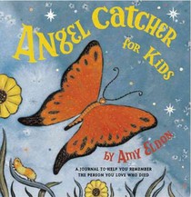 Angel Catcher for Kids: A Journal to Help You Remember the Person You Love Who Died (Grief Books for Kids, Children's Grief Book, Coping Books