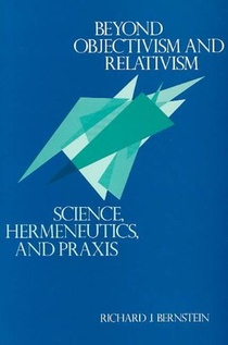 Beyond Objectivism and Relativism