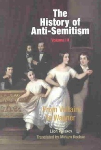 The History of Anti-Semitism, Volume 3
