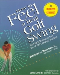 How to Feel a Real Golf Swing