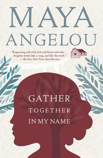 Angelou, M: Gather Together in My Name voorzijde