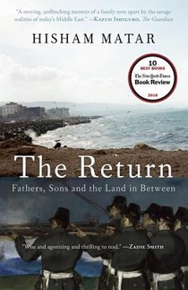 The Return (Pulitzer Prize Winner): Fathers, Sons and the Land in Between