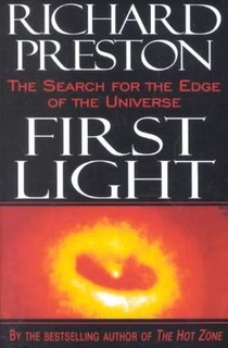 First Light: The Search for the Edge of the Universe