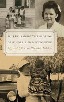 Nurses Among the Florida Seminole and Miccosukee, 1934–1971