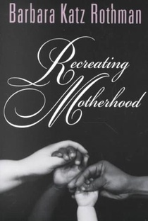 Recreating Motherhood