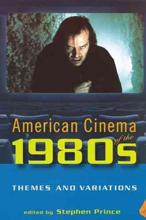 American Cinema Of The 1980S: Themes And Variations