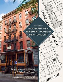 Biography of a Tenement House in New York City