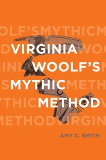 Virginia Woolf's Mythic Method