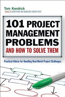 101 Project Management Problems and How to Solve Them
