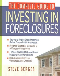 The Complete Guide to Investing in Foreclosures