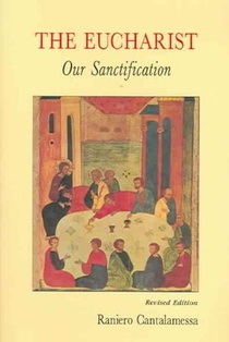 The Eucharist, Our Sanctification