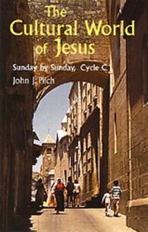 The Cultural World of Jesus: Sunday by Sunday, Cycle C
