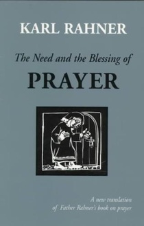 The Need and the Blessing of Prayer