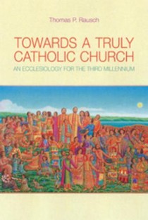 Towards a Truly Catholic Church