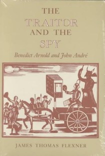 The Traitor and the Spy: Benedict Arnold and John André