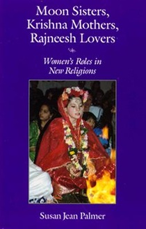 Moon Sisters, Krishna Mothers, Rajneesh Lovers
