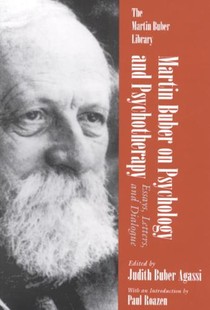 Martin Buber on Psychology and Psychotherapy