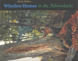 Winslow Homer in the Adirondacks