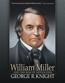 WILLIAM MILLER & THE RISE OF A