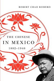 The Chinese in Mexico, 1882-1940