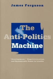 Anti-Politics Machine voorzijde