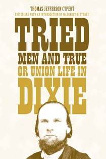 Tried Men and True, or Union Life in Dixie