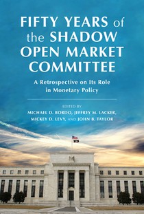 Fifty Years of the Shadow Open Market Committee: A Retrospective on Its Role in Monetary Policy