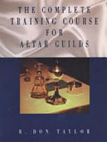 The Complete Training Course for Altar Guilds voorzijde