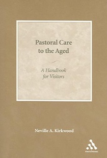 Pastoral Care to the Aged: A Handbook for Visitors