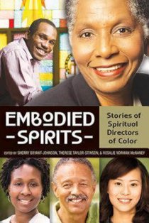 Embodied Spirits: Stories of Spiritual Directors of Color