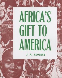 Rogers, J: Africa's Gift to America voorzijde