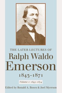 The Later Lectures of Ralph Waldo Emerson, 1843–1871
