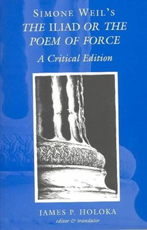 Simone Weil's the Iliad or the Poem of Force