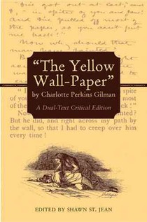 The Yellow Wall-Paper by Charlotte Perkins Gilman