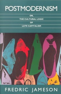 Postmodernism, or, The Cultural Logic of Late Capitalism voorzijde