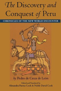 The Discovery and Conquest of Peru