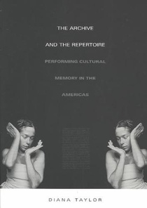 The Archive and the Repertoire