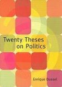 Twenty Theses on Politics