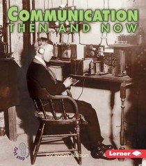 COMMUNICATION THEN & NOW