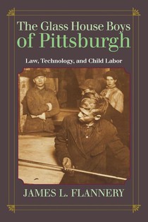 Flannery, J: Glass House Boys of Pittsburgh