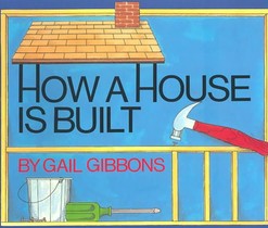 How a House Is Built (New & Updated)