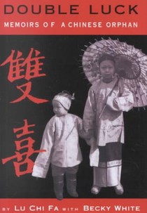 Double Luck: Memoirs of a Chinese Orphan