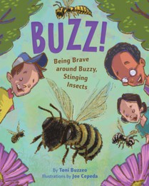 Buzz: Being Brave Around Buzzy, Stinging Insects