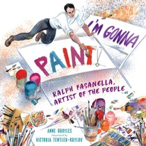 I'm Gonna Paint: Ralph Fasanella, Artist of the People