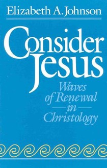 Consider Jesus Waves of Renewal in Christology